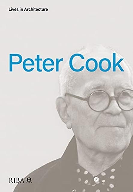 Lives In Architecture Peter Cook by Peter Cook Paperback