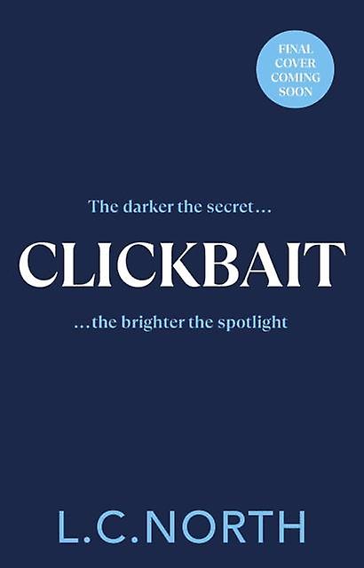 Clickbait by L.C. North Hardback Book