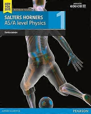 Salters Horner AS/A level Physics Student Book 1 + ActiveBook