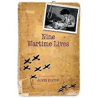 Nine Wartime Lives