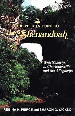 The Pelican Guide to the Shenandoah