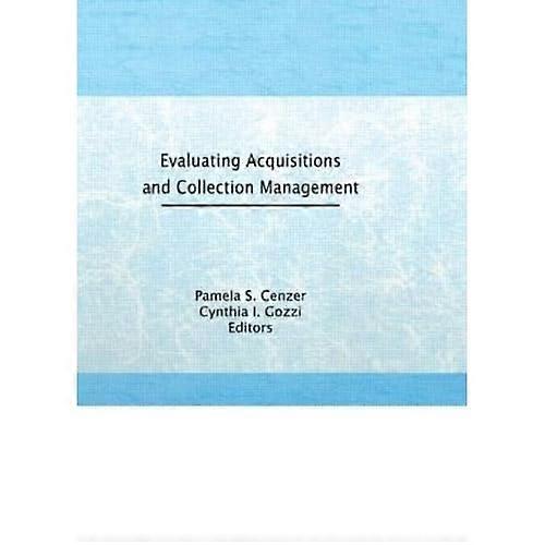 Evaluating Acquisitions and Collection Management