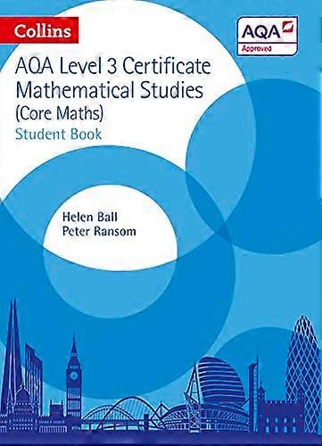 AQA Level 3 Mathematical Studies Student Book (Collins AQA Core Maths)