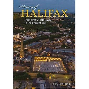 A History of Halifax From prehistoric times to the present day