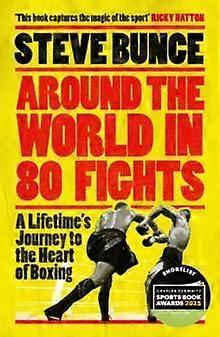 Around The World In 80 Fights by Steve Bunce Paperback