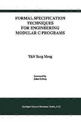 Formal Specification Techniques for Engineering Modular C Programs