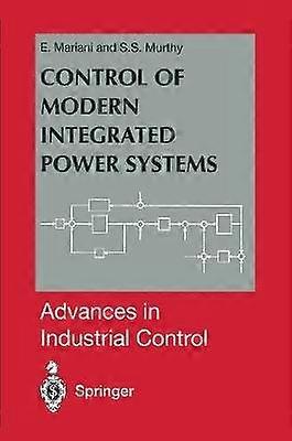 Control of Modern Integrated Power Systems