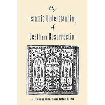 The Islamic Understanding Of Death And Resurrection - Jane I. Smith - Paperback - en Book