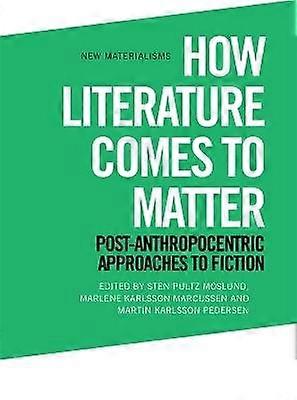 How Literature Comes to Matter