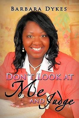 Nu te uita la mine și nu judeca