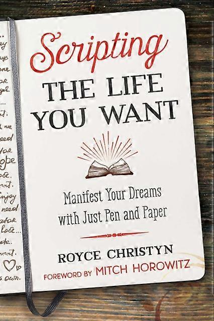 Scripting The Life You Want by Royce Christyn Paperback
