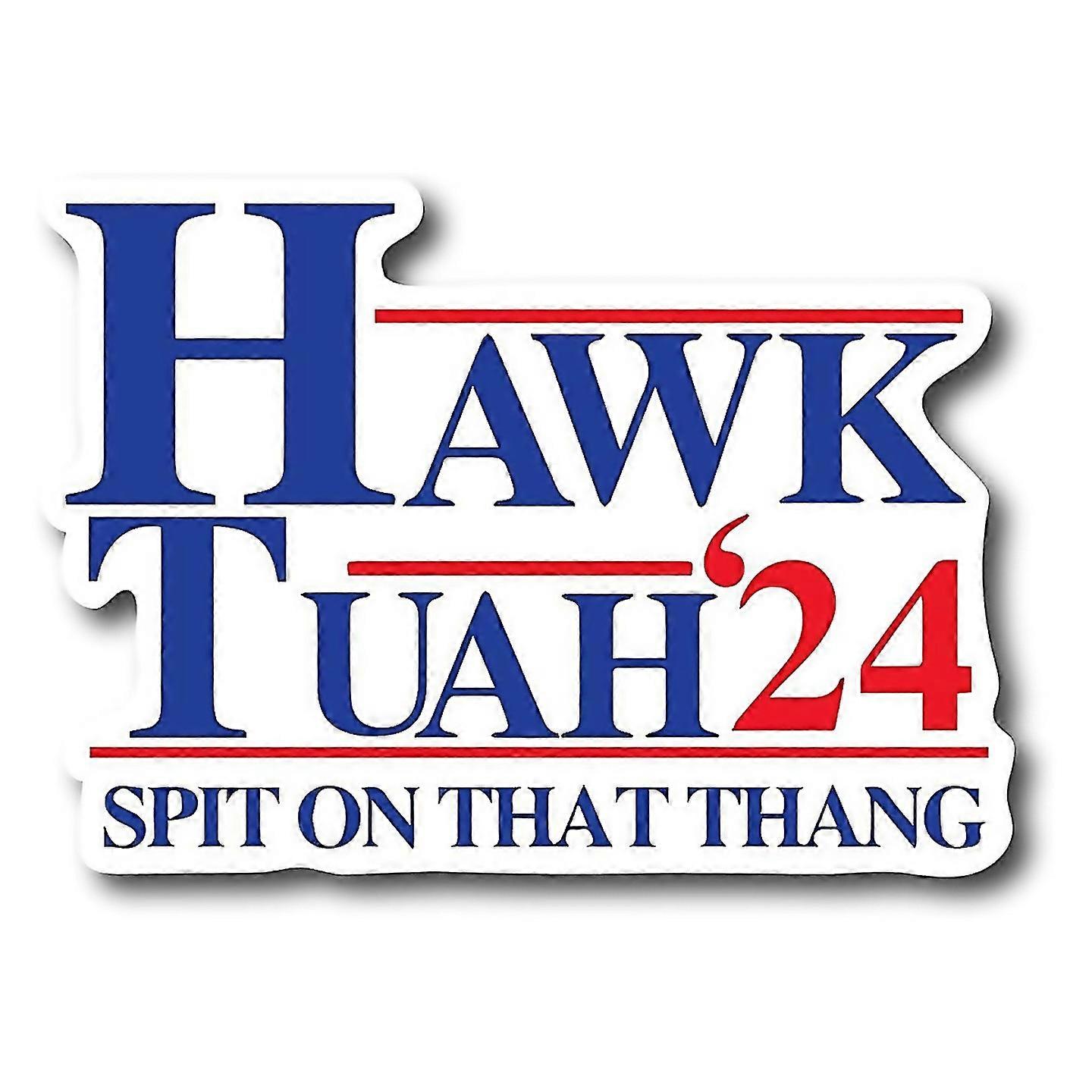 For Hawk Tuah Spit On That Thang Funny Bumper Sticker