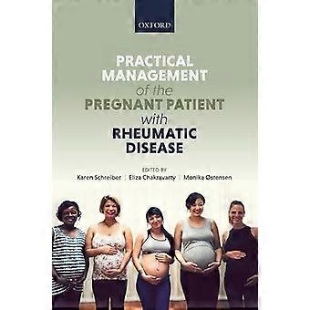 Practical management of the pregnant patient with rheumatic disease