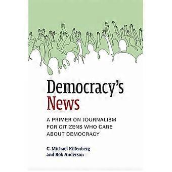 Demokratiets nyheter: en innføring i journalistikk for borgere som bryr seg om demokrati