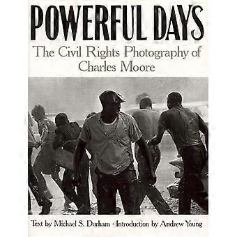 Powerful Days: The Civil Rights Photography of Charles Moore