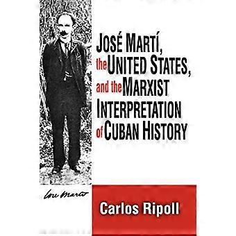 Jos+È-1/2 Mart+È-Ý, les États-Unis et l’interprétation marxiste de l’histoire cubaine