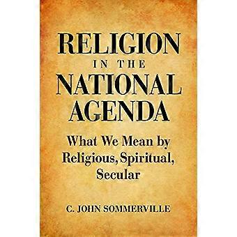 Religie in de nationale Agenda: wat wij bedoelen met religieuze, spirituele, seculier