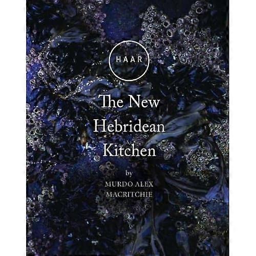 HAAR The New Hebridean Kitchen