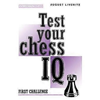Test din sjakk IQ: Første Challenge Bk. 1 (Cadogan sjakk-serien)