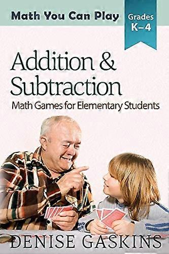 Addition & Subtraction : Math Games for Elementary Students