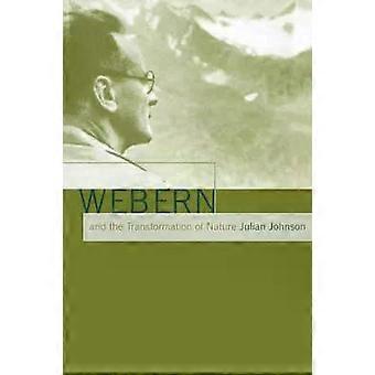 Webern e a transformação da natureza - Julian Johnson
