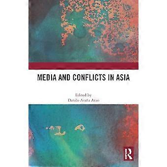 Media and Conflicts in Asia