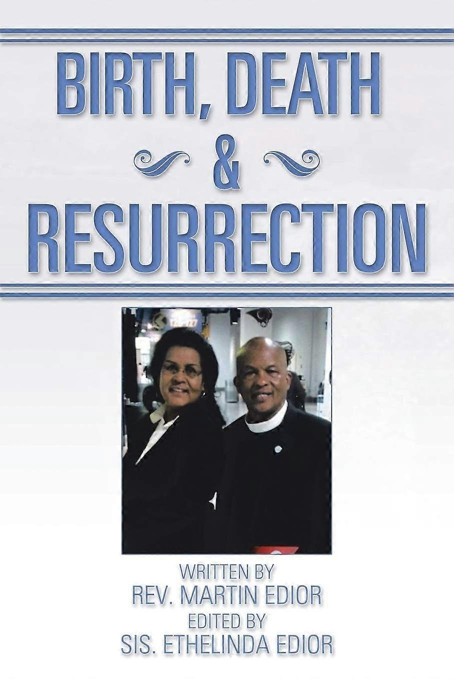 Birth, death and resurrection