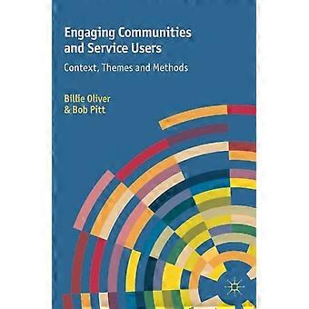 Engaging Communities And Service Users Context Themes And Methods - Billie Oliver