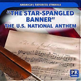 "The Star-Spangled Banner": het Amerikaanse volkslied