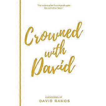 Crowned With David 40 Devotionals To Inspire Your Life Fuel Your Trust And - David Ramos - Paperback - en Book