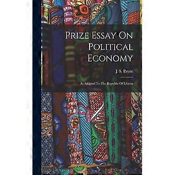 Prize Essay On Political Economy As Adapted To The Republic Of Liberia - J. S. Payne - Paperback - English Book - History
