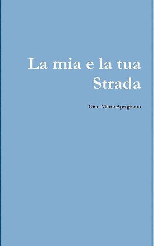 La Mia E Tua Strada