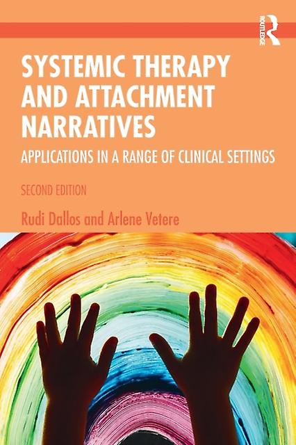 Systemic Therapy And Attachment Narratives by Arlene Vetere Paperback