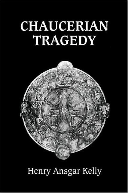 Chaucerian Tragedy