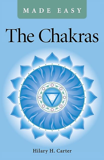 The Chakras Made Easy by Hilary H. Carter Paperback