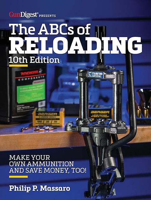 The Abcs Of Reloading 10th Edition by Philip Massaro Paperback Book