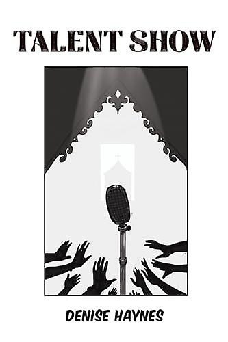 Talent Show - Denise Haynes