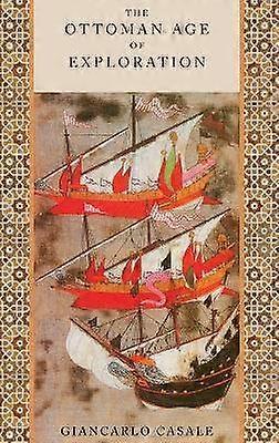 The Ottoman Age of Exploration