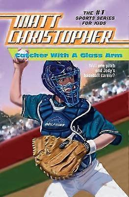 Catcher with a Glass Arm