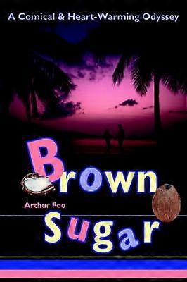 BROWN SUGAR A Comical  HeartWarming Odyssey
