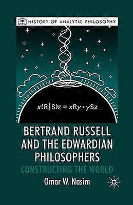 Bertrand Russell and the Edwardian Philosophers