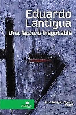 EDUARDO LANTIGUA una lectura inagotable