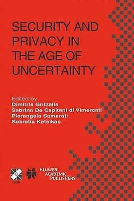 Security and Privacy in the Age of Uncertainty