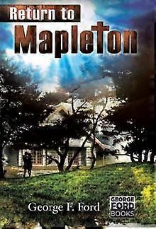 Return To Mapleton - George F. Ford