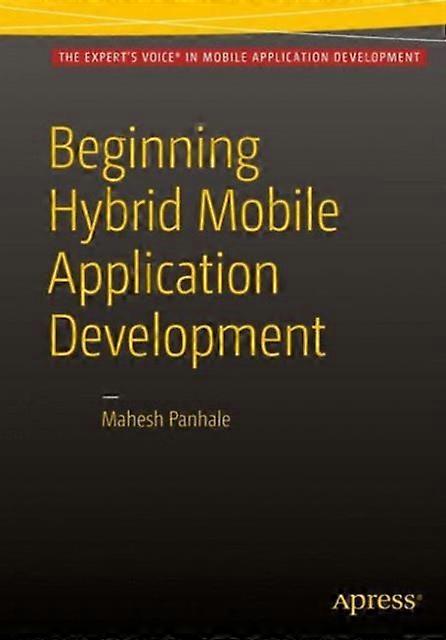 Beginning Hybrid Mobile Application Development - Mahesh Panhale