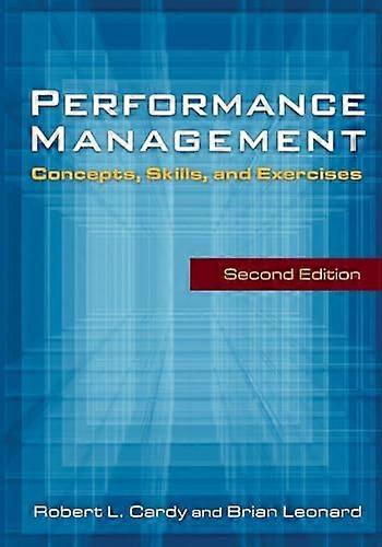 Performance Management:: Concepts Skills and Exercises