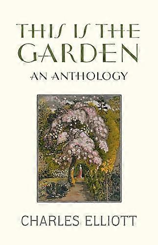 This is the Garden: An Anthology