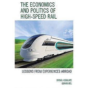 L'economia e la politica della ferrovia ad alta velocità: lezioni dalle esperienze all'estero