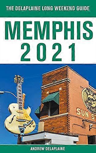 Guide du long week-end Memphis-The Delaplaine 2021