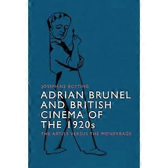 Adrian Brunel und das britische Kino der 1920er Jahre: Der Künstler gegen die Geldsäcke